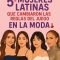 🌸 5 Mujeres Latinas que Cambiaron las Reglas del Juego en la Moda 💃